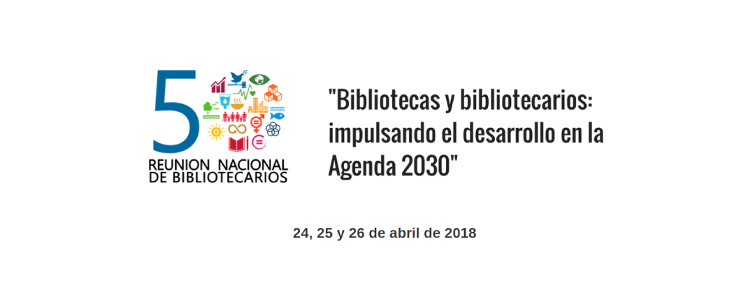 50° Reunión Nacional de Bibliotecarios “Bibliotecas y Bibliotecarios: Impulsando el Desarrollo en la Agenda 2030”