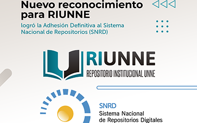 Nuevo reconocimiento para RIUNNE: logró la Adhesión Definitiva al Sistema Nacional de Repositorios (SNRD)