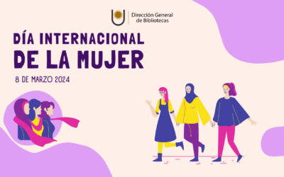 La Dirección General de Bibliotecas se suma a los homenajes por el Día Internacional de la Mujer